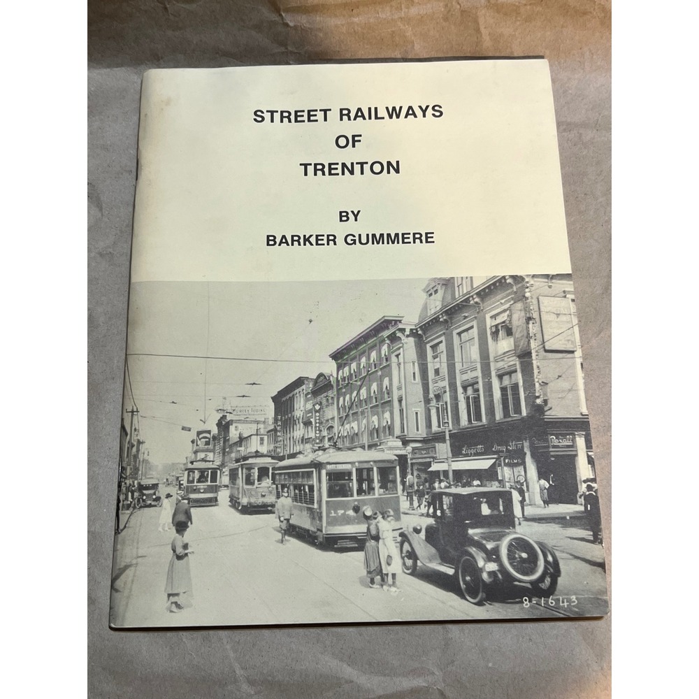 Barker Gummere Street Railways of Trenton Softcover Book 1986 NJ Trolley History